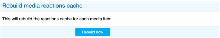 Rebuild media reactions cache.jpg